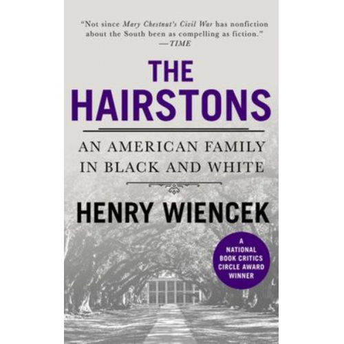 Henry Wiencek - The Hairstons: An American Family in Black and White