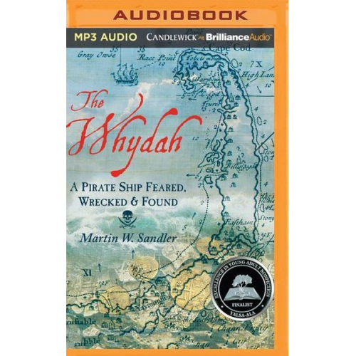 Martin W. Sandler - The Whydah: A Pirate Ship Feared, Wrecked, and Found