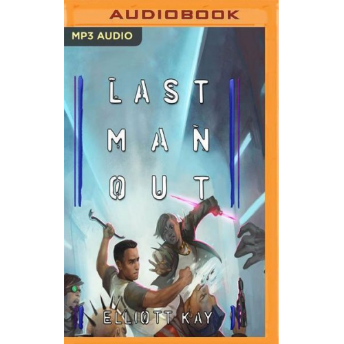 Elliott Kay - Last Man Out