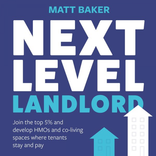 Matt Baker - Next Level Landlord