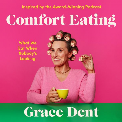 Grace Dent - Comfort Eating