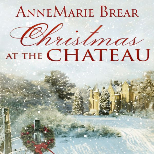 AnneMarie Brear - Christmas at the Chateau