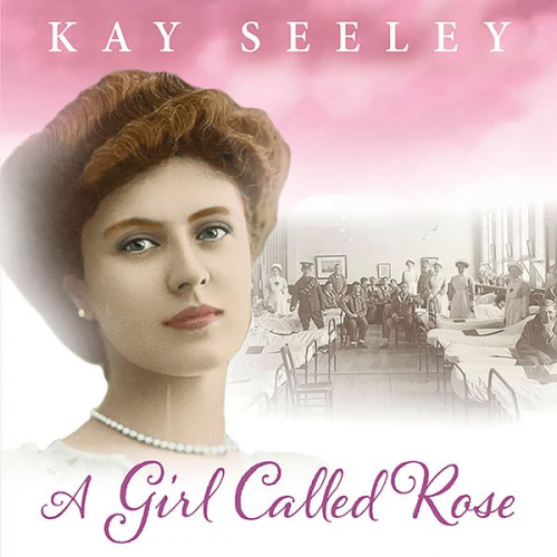 Kay Seeley - A Girl Called Rose