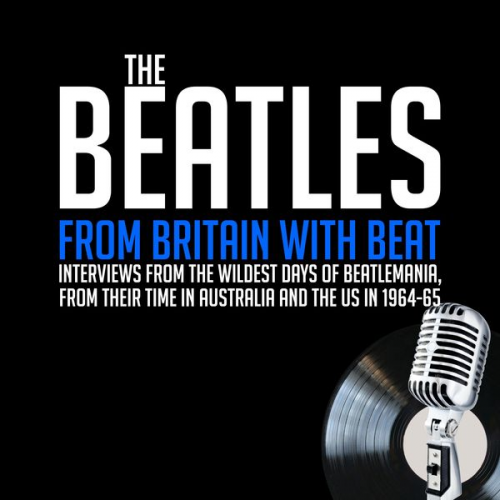 John Lennon Paul McCartney George Harrison Ringo Starr William Ruhlmann - The Beatles - From Britain with Beat