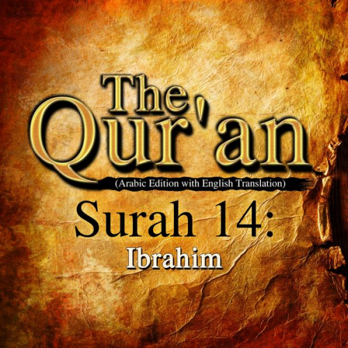 Traditional - The Qur'an (Arabic Edition with English Translation) - Surah 14 - Ibrahim