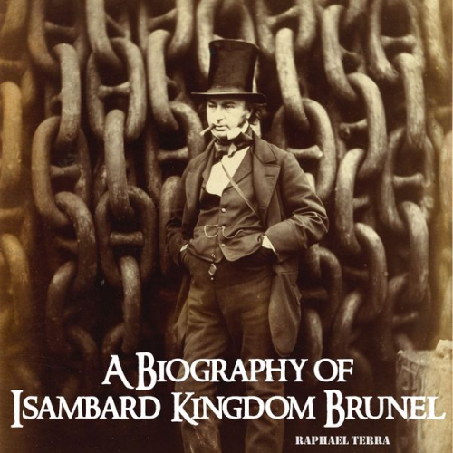 Raphael Terra - A Biography of Isambard Kingdom Brunel