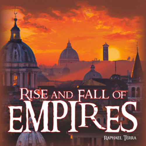 Raphael Terra - Rise and Fall of Empires