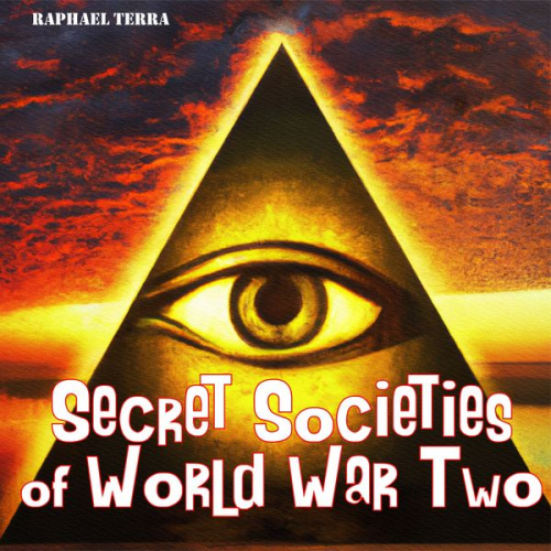 Raphael Terra - Secret Societies of World War Two