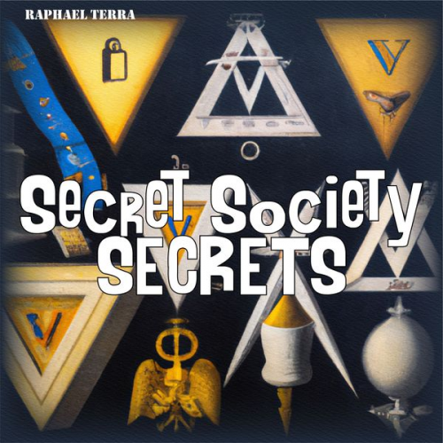 Raphael Terra - Secret Society Secrets