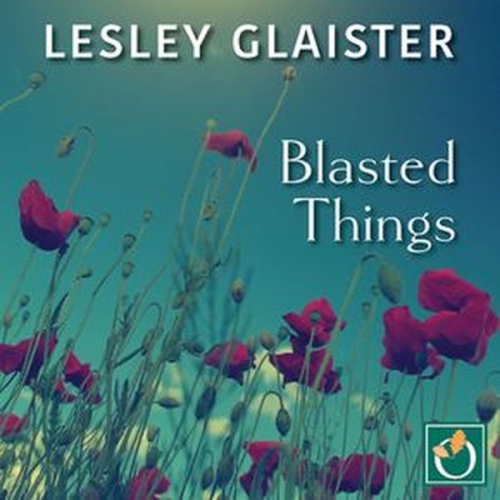 Lesley Glaister - Blasted Things