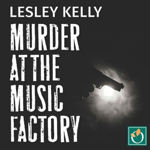 Lesley Kelly - Murder at the Music Factory