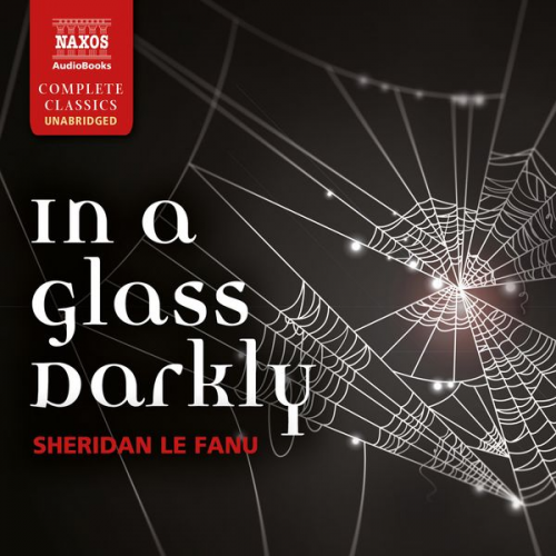 Sheridan Le Fanu - In a Glass Darkly (Unabridged)