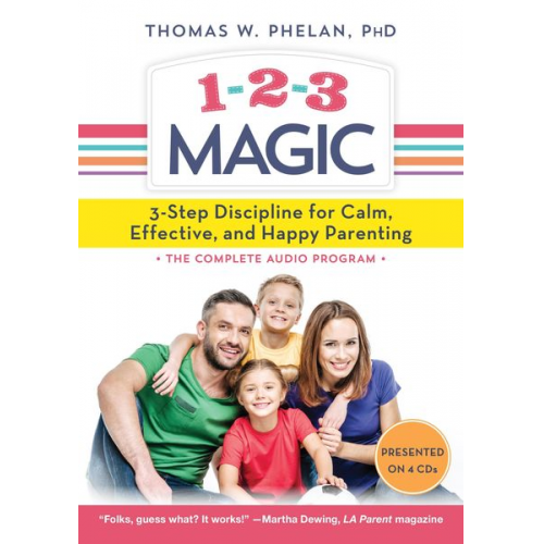 Thomas W. Phelan - 1-2-3 Magic: Effective Discipline for Children 2-12