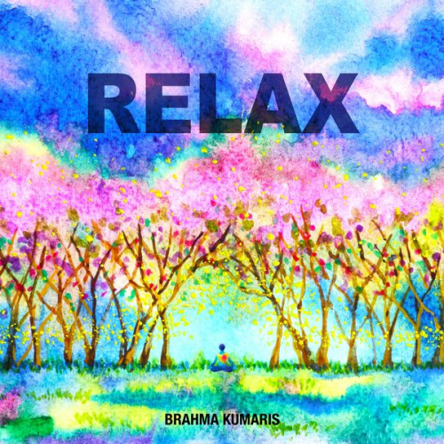 Brahma Khumaris - Relax