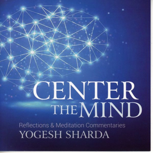 Yogesh Sharda - Centre The Mind