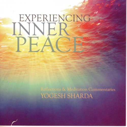 Yogesh Sharda - Experiencing Inner Peace