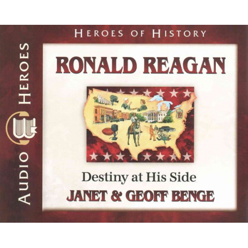 Janet Benge Geoff Benge - Ronald Reagan: Destiny at His Side