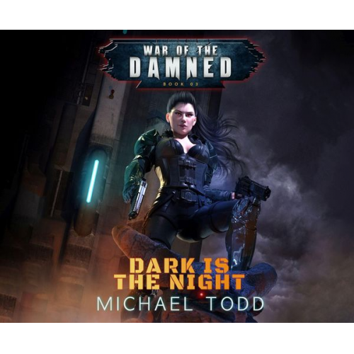 Michael Anderle Laurie Starkey - Dark Is the Night: A Supernatural Action Adventure Opera