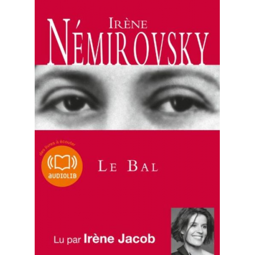 Irene Nemirovsky - Le Bal: Livre Audio 1 CD MP3