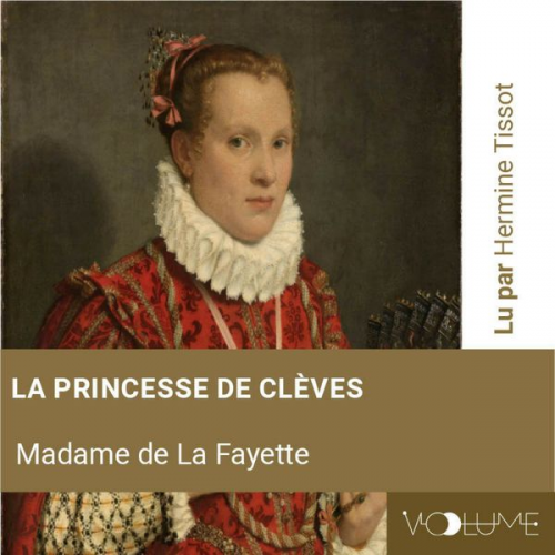 Marie-Madeleine de La Fayette - La Princesse de Clèves