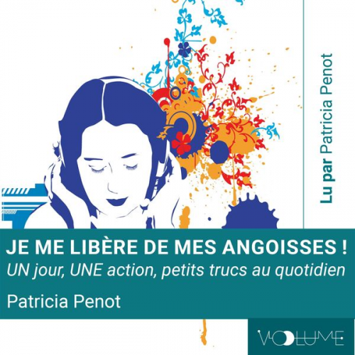 Patricia Penot - Je me libère de mes angoisses !