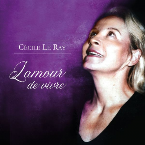 Cécile Le Ray - L'Amour de vivre