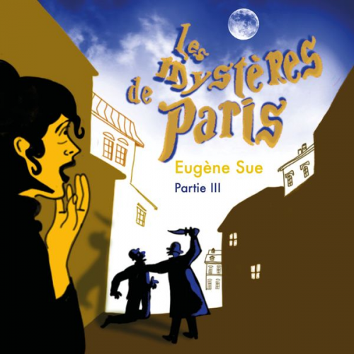 Eugène Sue - Les Mystères de Paris III