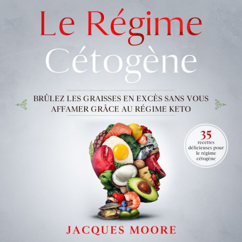 Jacques Moore - Le Régime cétogène