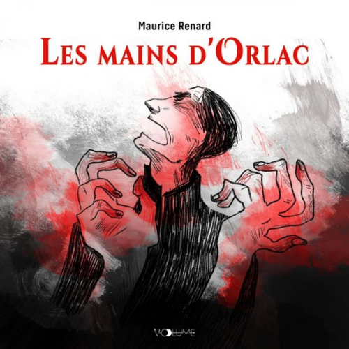 Maurice Renard - Les Mains d'Orlac