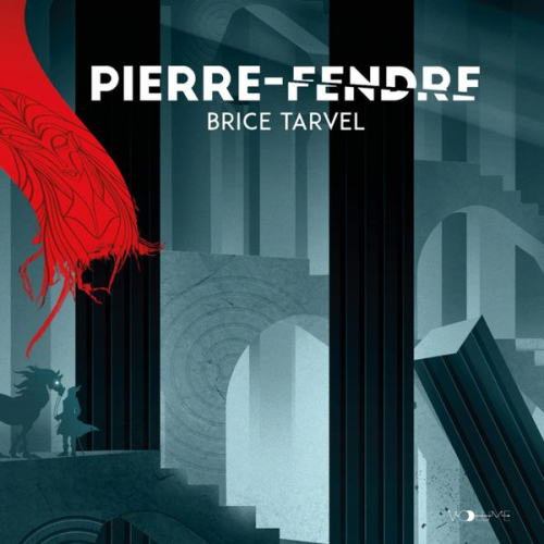 Brice Tarvel - Pierre-Fendre