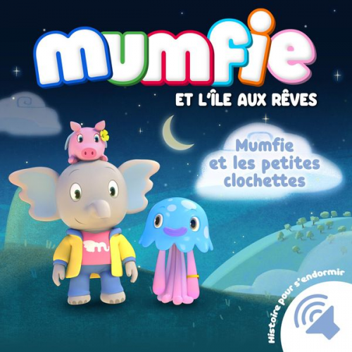 Mumfie - Mumfie et les petites clochettes