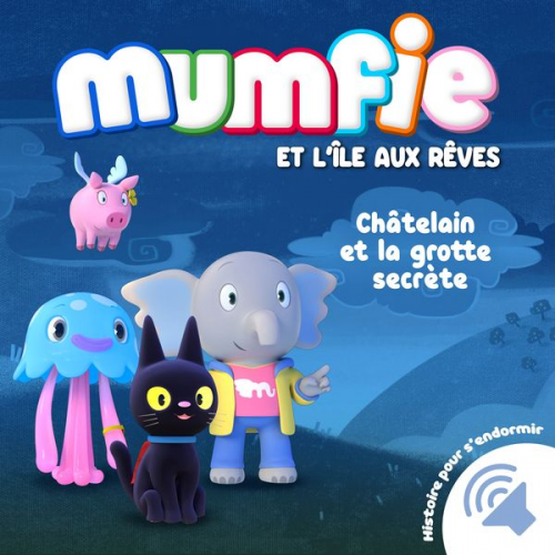 Mumfie - Chatelain et la grotte secrète