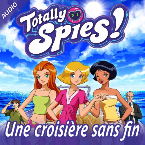 Totally Spies! - Une croisière sans fin