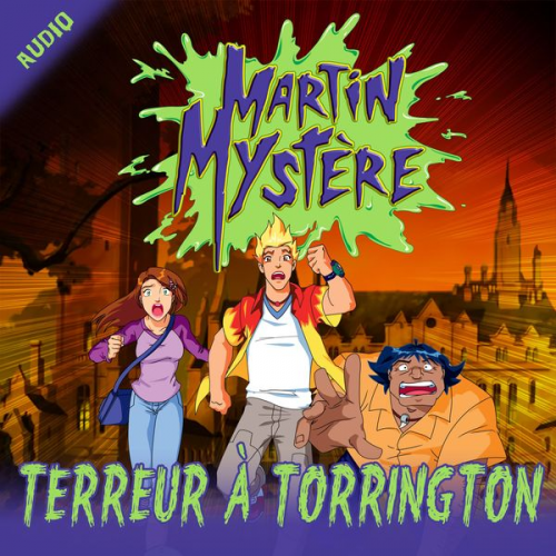 Martin Mystère - Terreur à Torrington