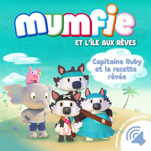 Mumfie - Capitaine Ruby et la recette rêvée