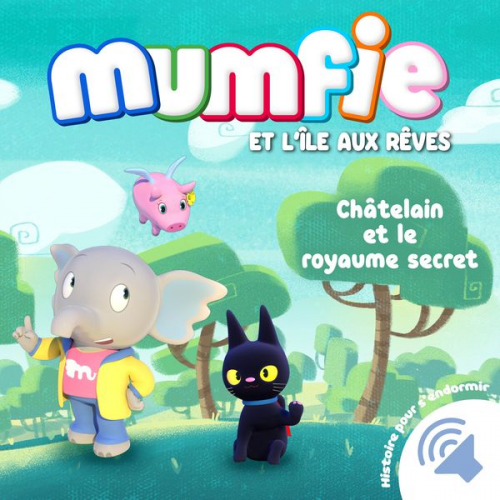 Mumfie - Chatelain et le royaume secret