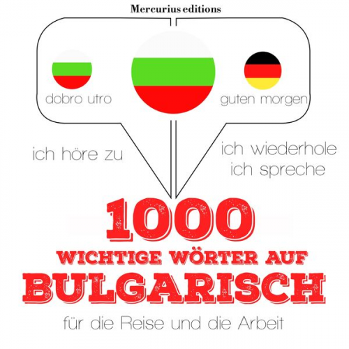 JM Gardner - 1000 wichtige Wörter auf Bulgarisch für die Reise und die Arbeit