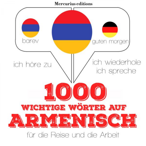 JM Gardner - 1000 wichtige Wörter auf Armenisch für die Reise und die Arbeit