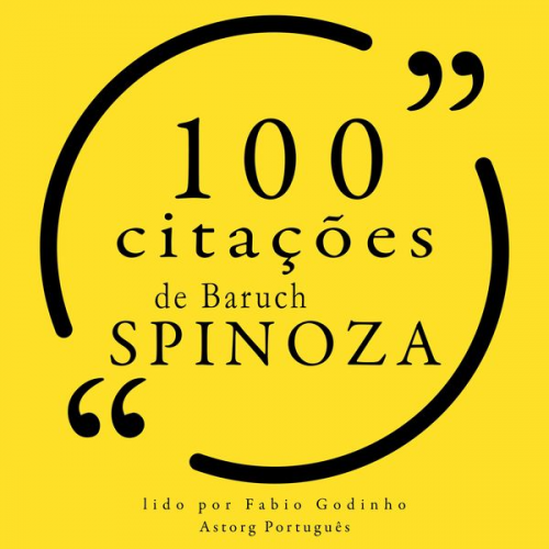 Baruch de Spinoza - 100 citações de Baruch Spinoza