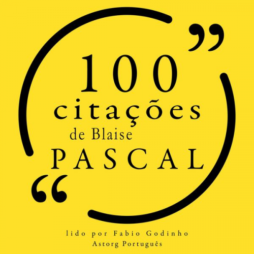 Blaise Pascal - 100 citações de Blaise Pascal