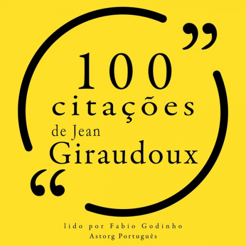 Jean Giraudoux - 100 citações de Jean Giraudoux