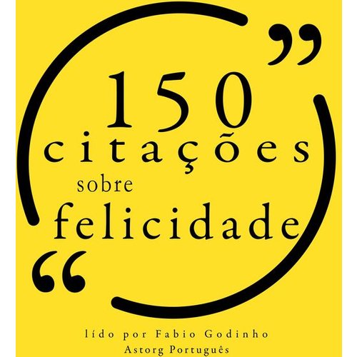 100 citações sobre felicidade