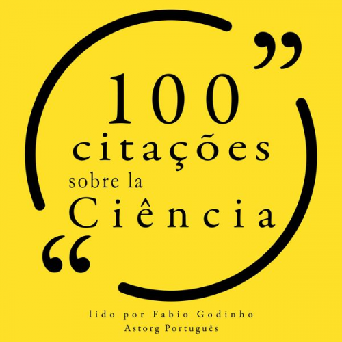 Albert Einstein Nikola Tesla Isaac Asimov Friedrich Nietzsche Isaac Newton - 100 citações sobre ciência