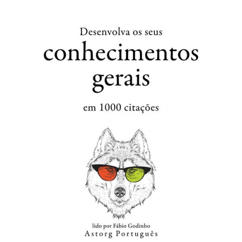 William Shakespeare Albert Einstein Confucius Sun Tzu Winston S. Churchill - Desenvolva seu conhecimento geral em 1000 citações