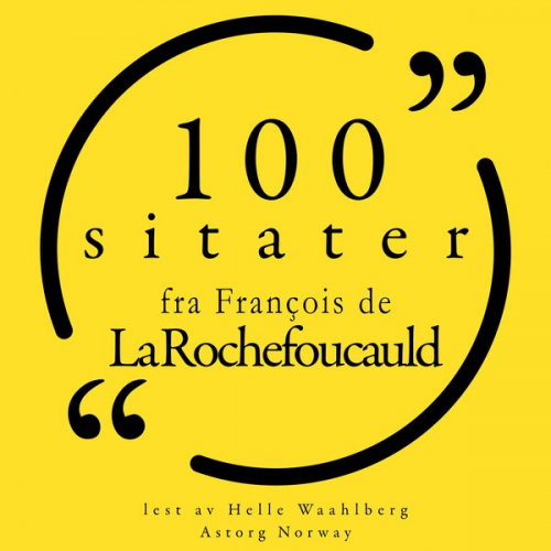 François de La Rochefoucauld - 100 sitater fra François de la Rochefoucauld