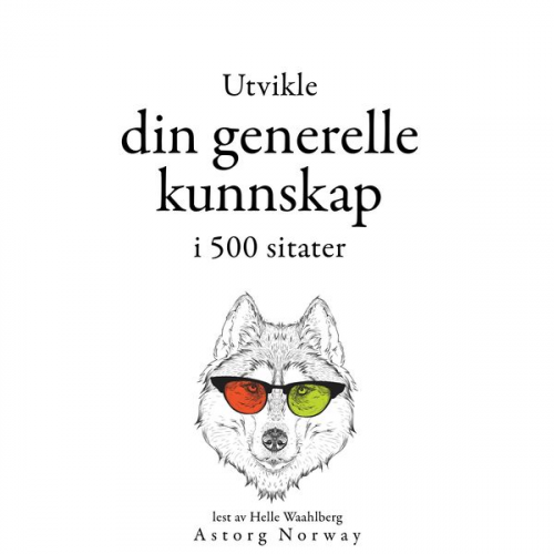 William Shakespeare Albert Einstein Confucius Sun Tzu Winston S. Churchill - Utvikle din generelle kunnskap i 500 sitater