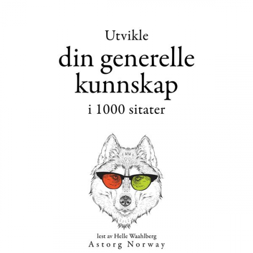 William Shakespeare Albert Einstein Confucius Sun Tzu Winston S. Churchill - Utvikle din generelle kunnskap i 1000 sitater