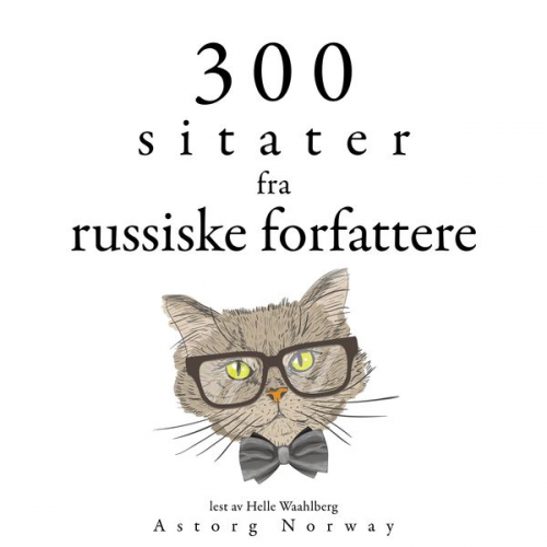 Fyodor Dostoievski Léo Tolstoy Anton Pavlovich Chekhov - 300 sitater fra russiske forfattere