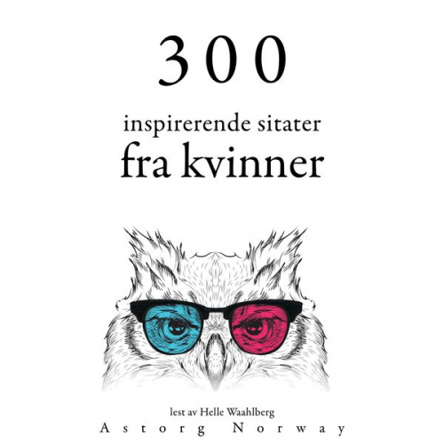 Anne Frank Jane Austen Mother Teresa of Calcutta - 300 inspirerende kvinners sitater