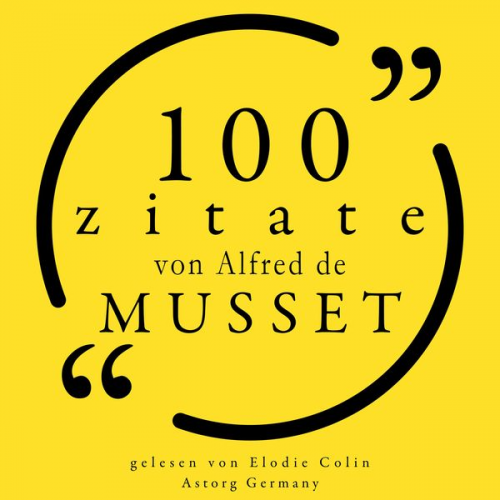 Alfred de Musset - 100 Zitate von Alfred de Musset